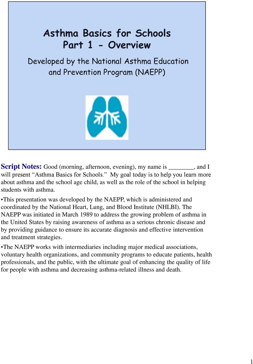 This presentation was developed by the NAEPP, which is administered and coordinated by the National Heart, Lung, and Blood Institute (NHLBI).
