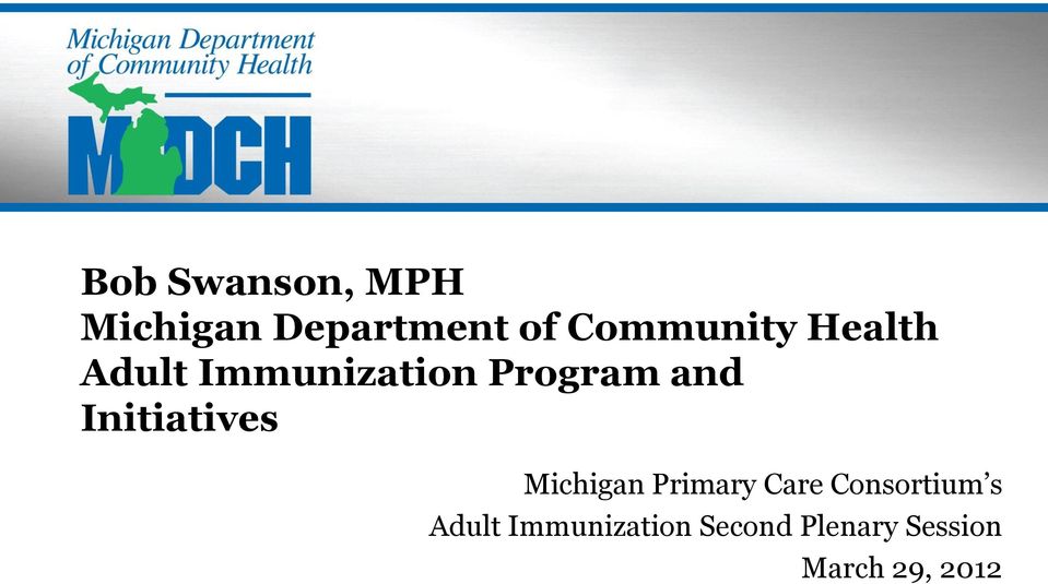 Initiatives Michigan Primary Care Consortium s