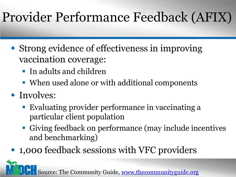 in vaccinating a particular client population Giving feedback on performance (may include incentives and