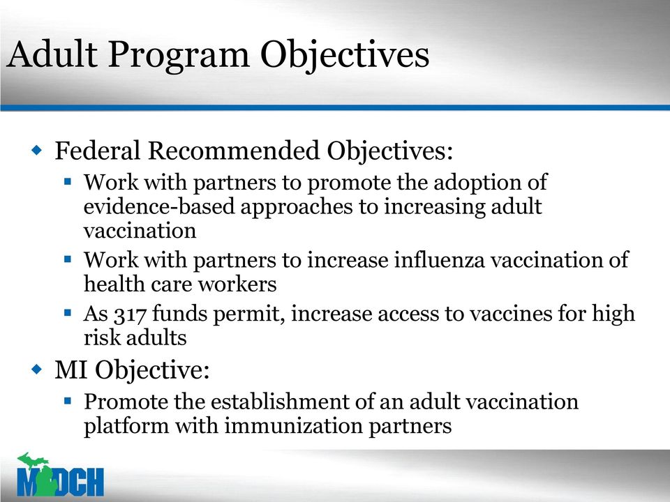 vaccination of health care workers As 317 funds permit, increase access to vaccines for high risk