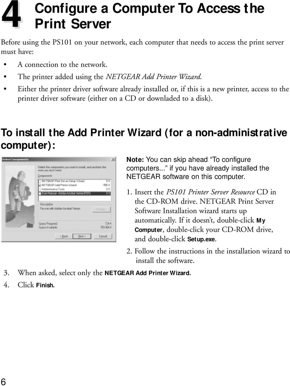 Either the printer driver software already installed or, if this is a new printer, access to the printer driver software (either on a CD or downladed to a disk).
