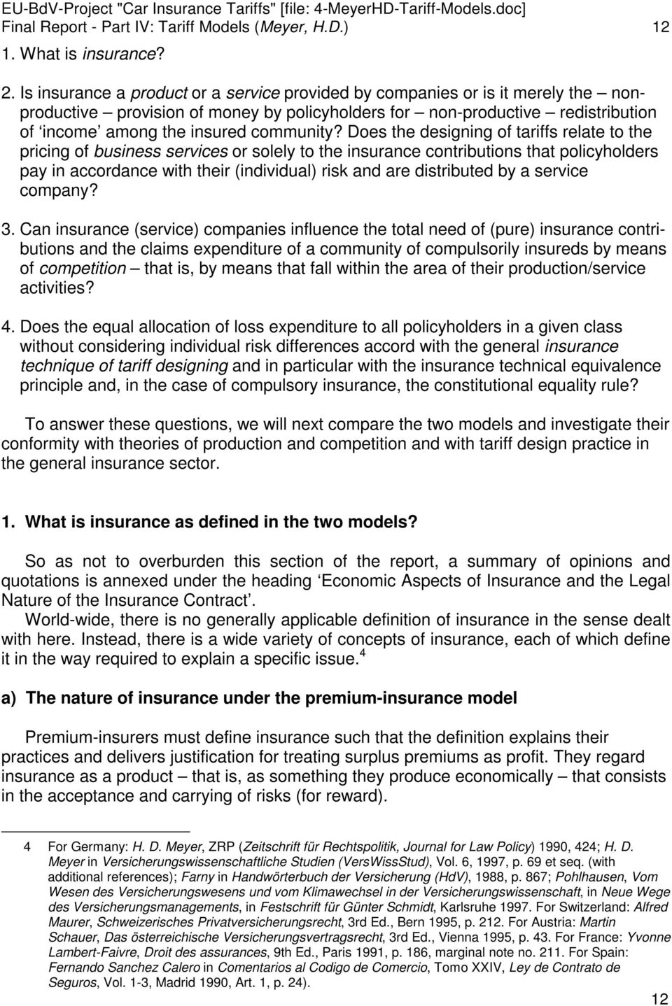 Does the designing of tariffs relate to the pricing of business services or solely to the insurance contributions that policyholders pay in accordance with their (individual) risk and are distributed