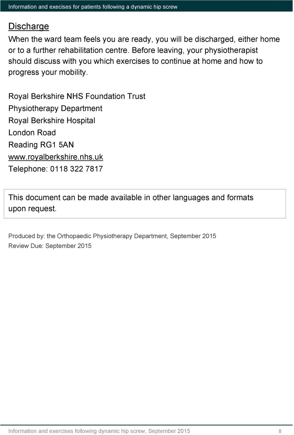 Royal Berkshire NHS Foundation Trust Physiotherapy Department Royal Berkshire Hospital London Road Reading RG1 5AN www.royalberkshire.nhs.