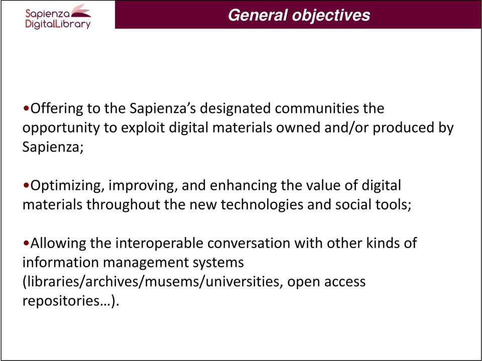 materials throughout the new technologies and social tools; Allowing the interoperable conversation with