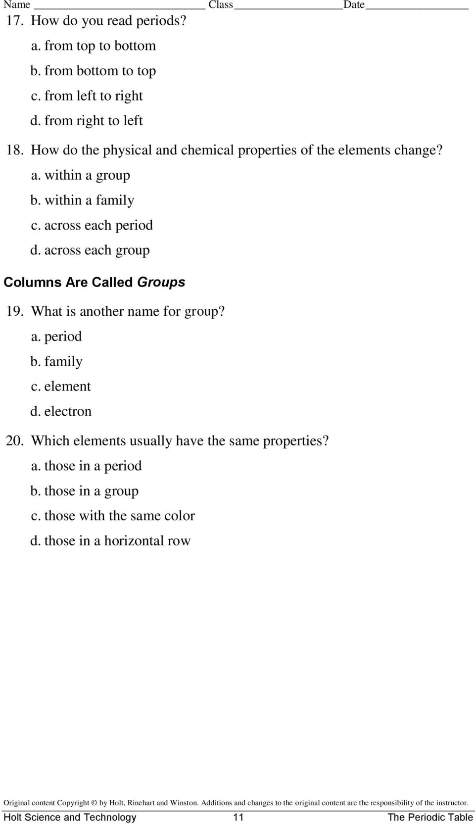 across each group Columns Are Called Groups 19. What is another name for group? a. period b. family c. element d. electron 20.