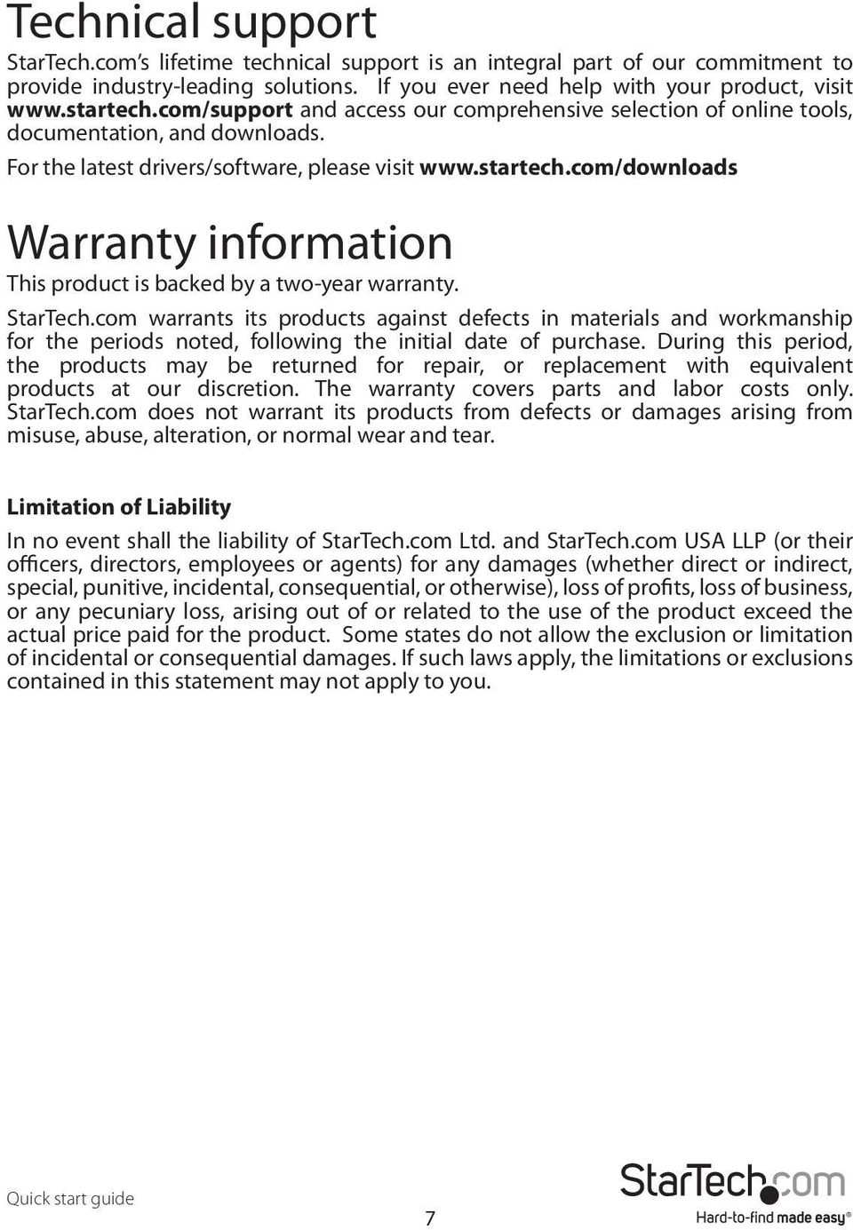com/downloads Warranty information This product is backed by a two-year warranty. StarTech.