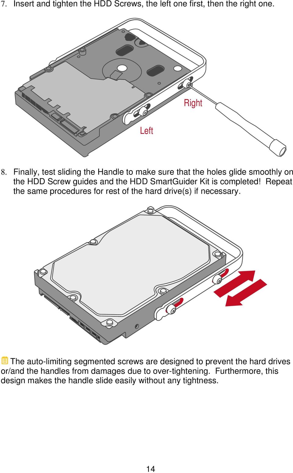 is completed! Repeat the same procedures for rest of the hard drive(s) if necessary.