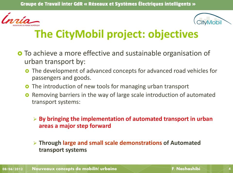 The introduction of new tools for managing urban transport Removing barriers in the way of large scale introduction of automated