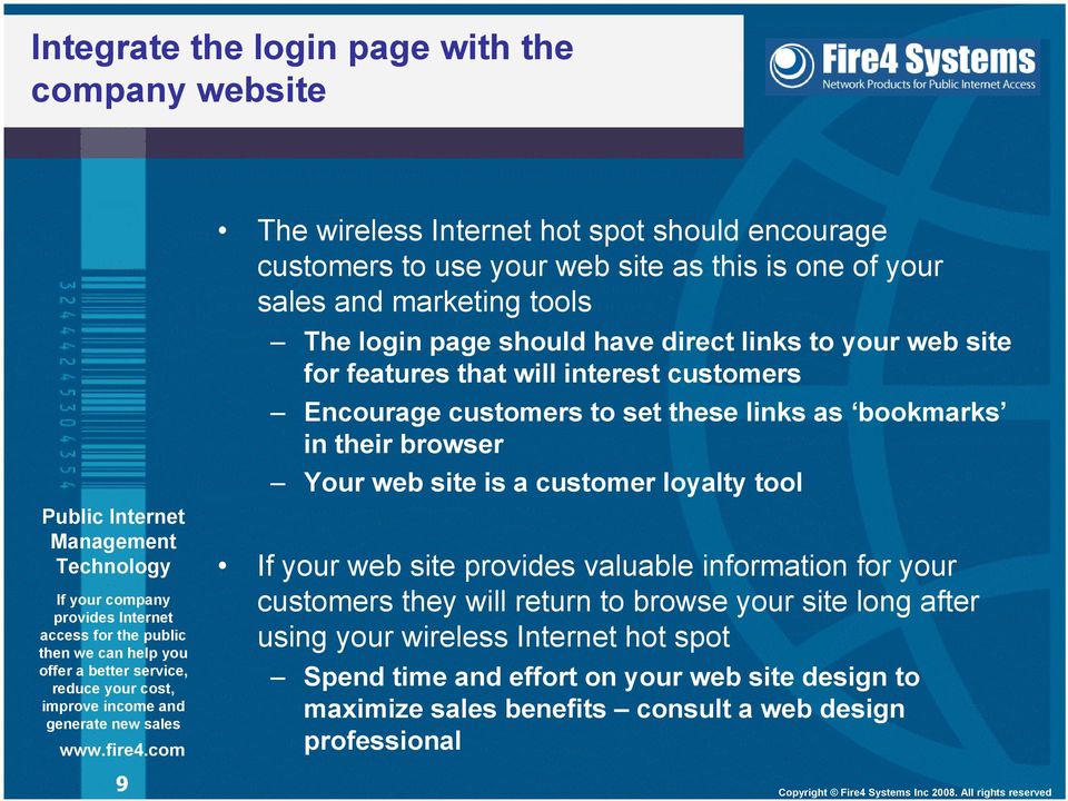 bookmarks in their browser Your web site is a customer loyalty tool If your web site provides valuable information for your customers they will return to browse