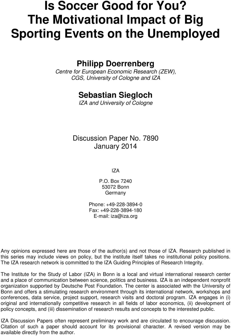 University of Cologne Discussion Paper No. 7890 January 2014 IZA P.O. Box 7240 53072 Bonn Germany Phone: +49-228-3894-0 Fax: +49-228-3894-180 E-mail: iza@iza.