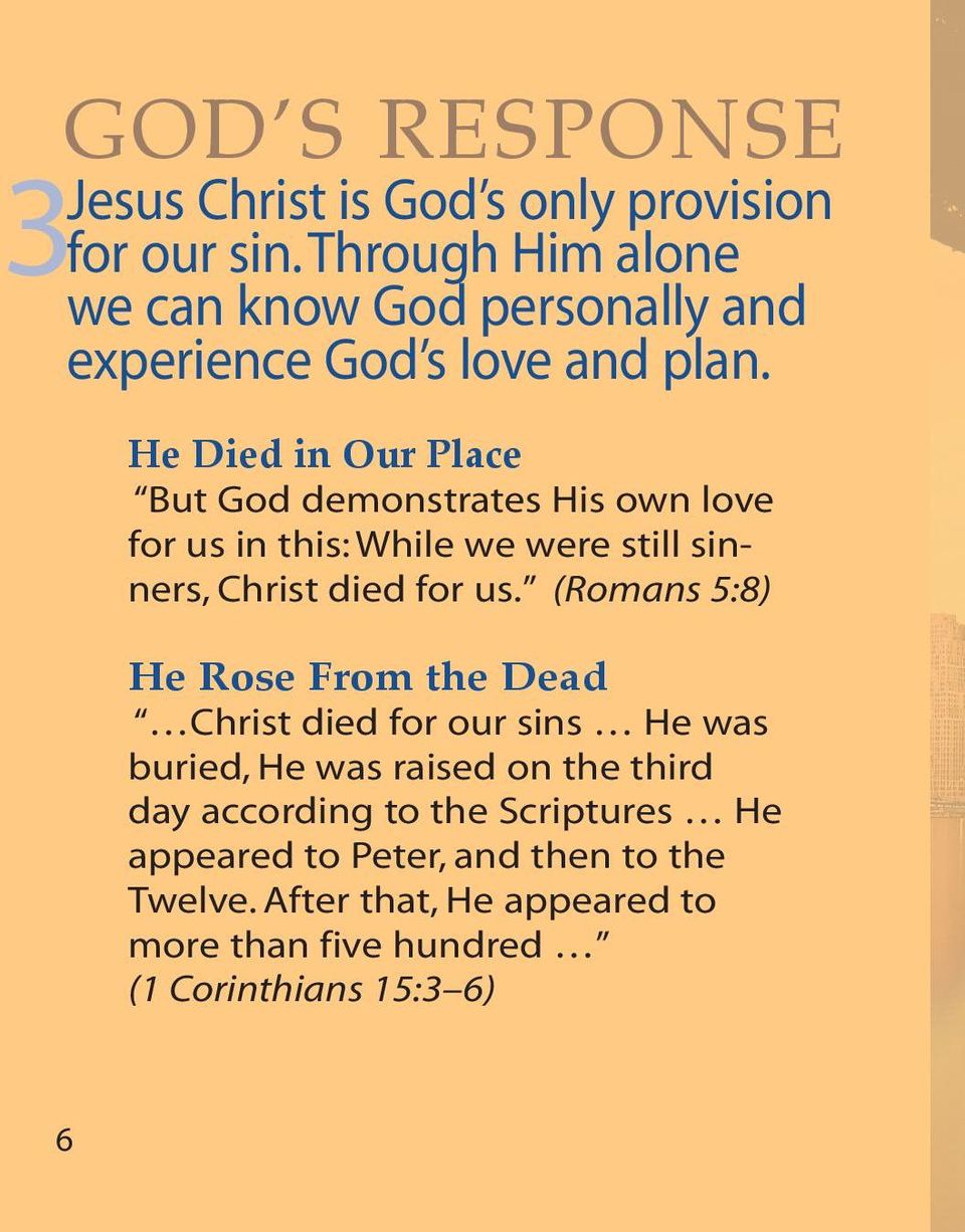 He Died in Our Place But God demonstrates His own love for us in this: While we were still sinners, Christ died for us.