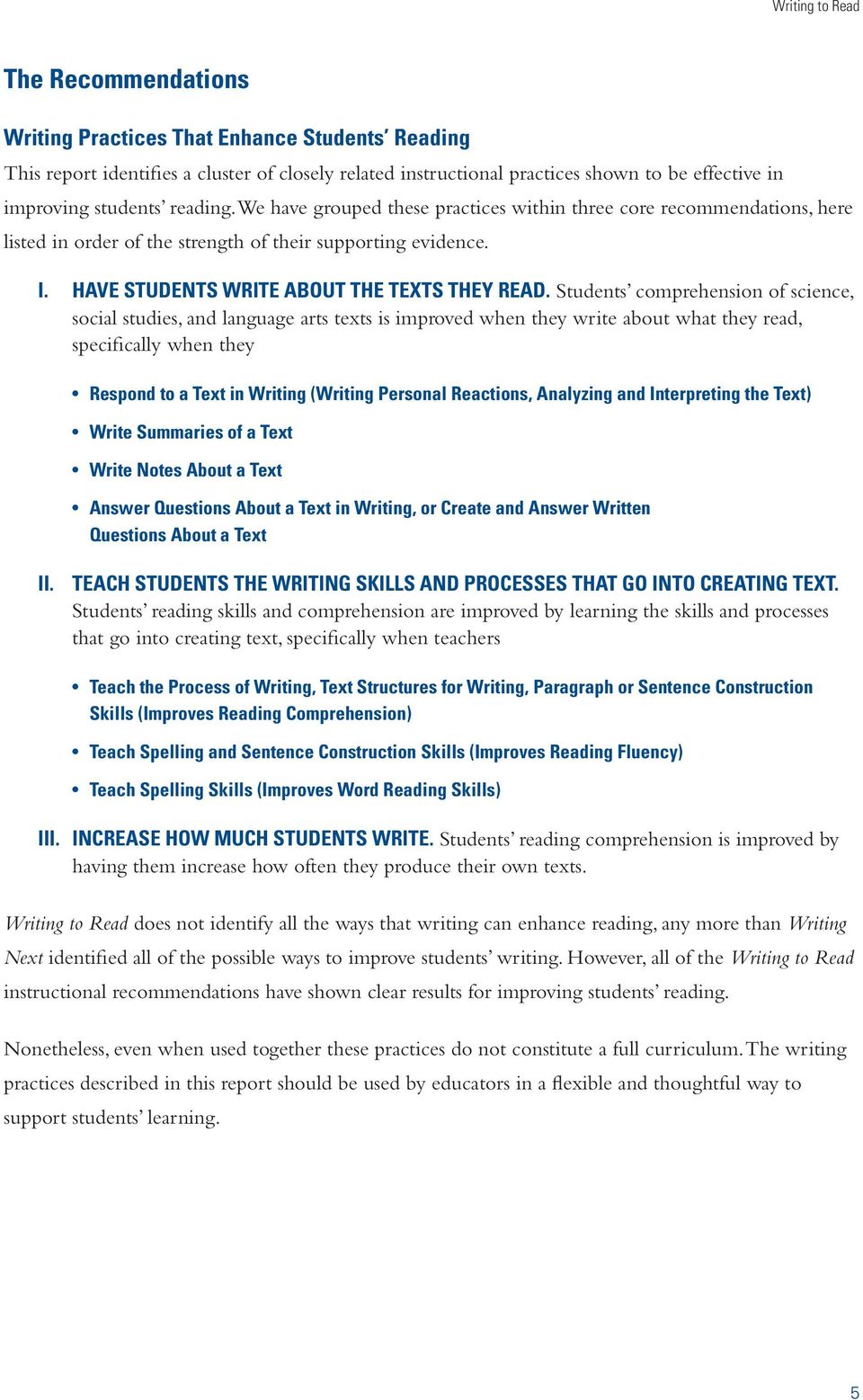 HAVE STUDENTS WRITE ABOUT THE TEXTS THEY READ.