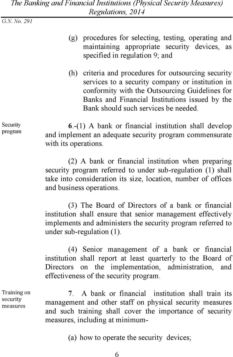 -(1) A bank or financial institution shall develop and implement an adequate security program commensurate with its operations.