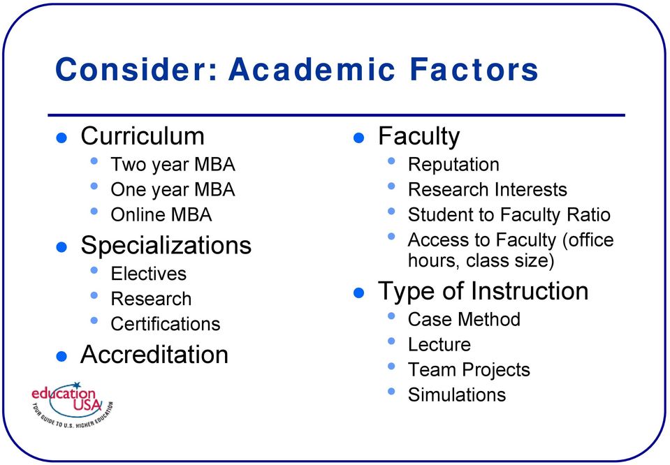 Reputation Research Interests Student to Faculty Ratio Access to Faculty