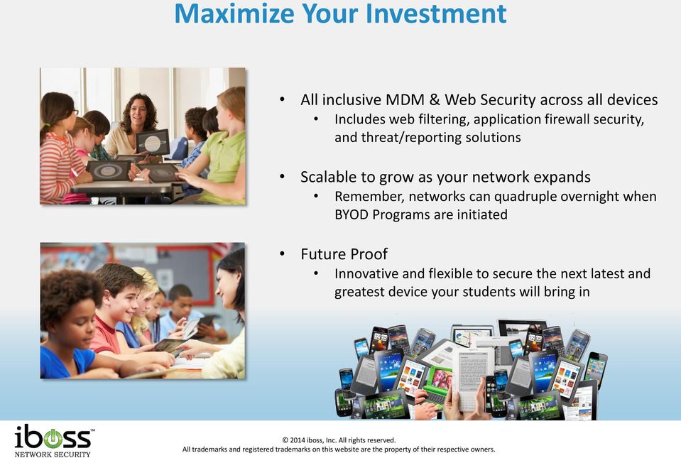 network expands Remember, networks can quadruple overnight when BYOD Programs are initiated
