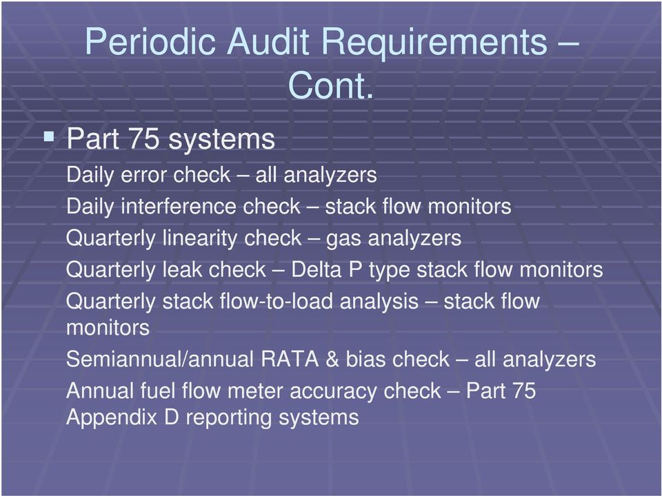 check gas analyzers Quarterly leak check Delta P type stack flow monitors Quarterly stack