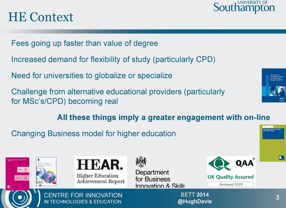 alternative educational providers (particularly for MSc s/cpd) becoming real All these