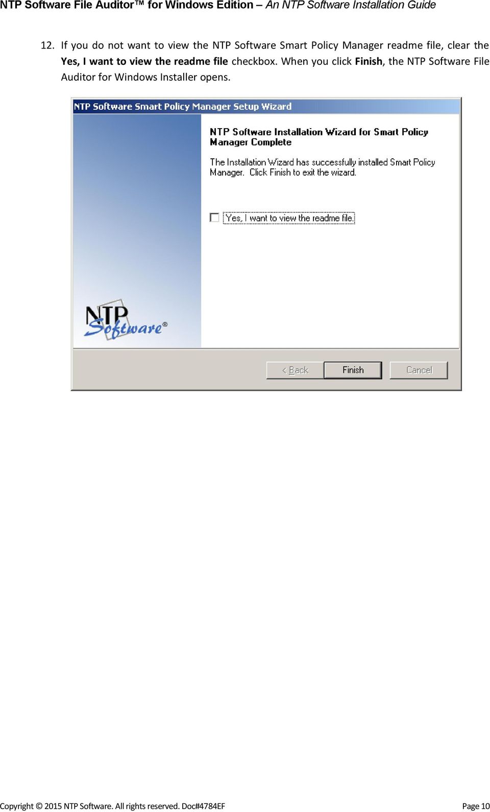 When you click Finish, the NTP Software File Auditor for Windows