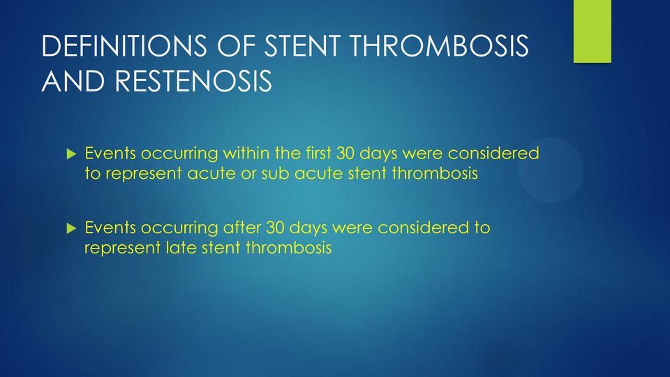 represent acute or sub acute stent thrombosis Events