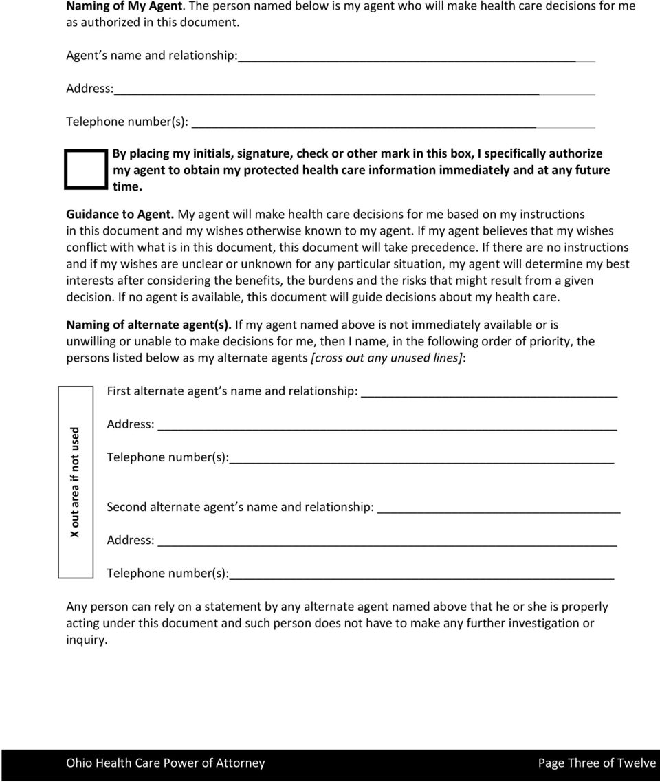 information immediately and at any future time. Guidance to Agent. My agent will make health care decisions for me based on my instructions in this document and my wishes otherwise known to my agent.