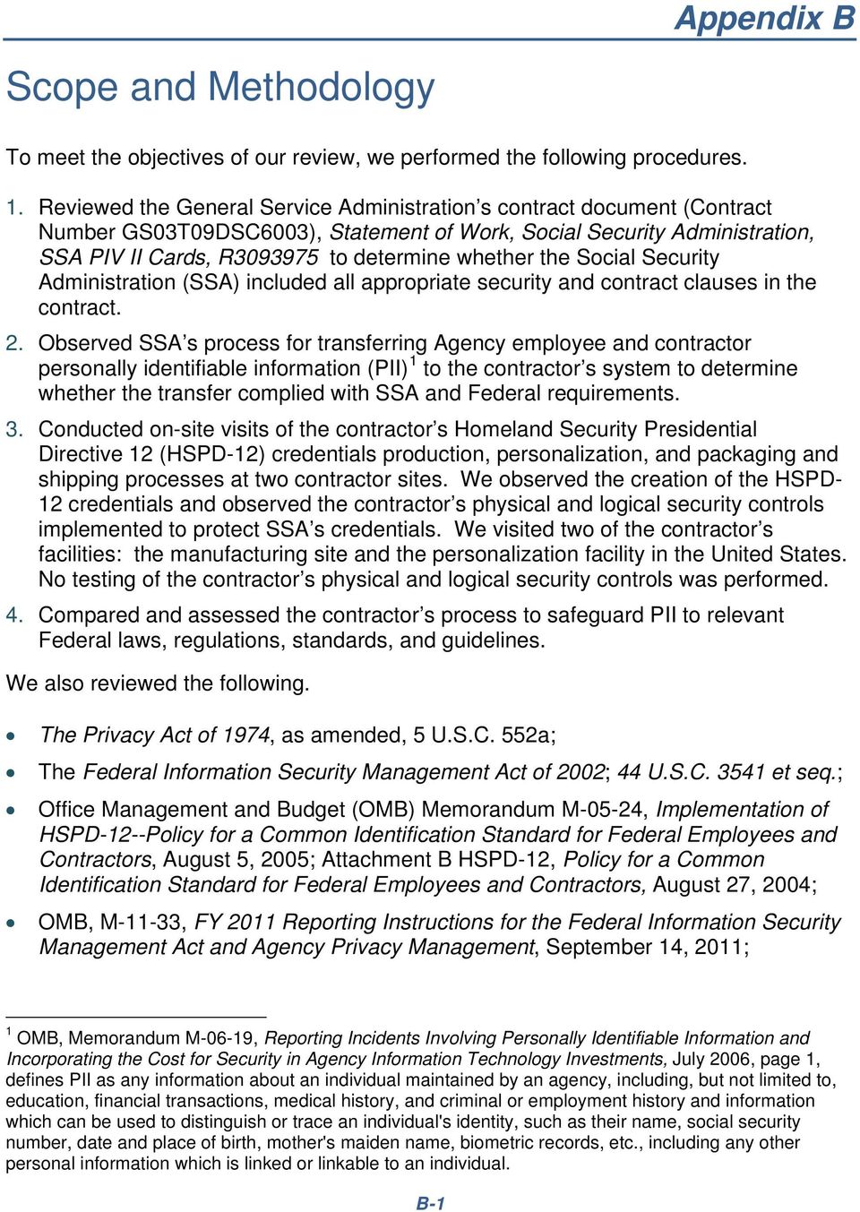 the Social Security Administration (SSA) included all appropriate security and contract clauses in the contract. 2.