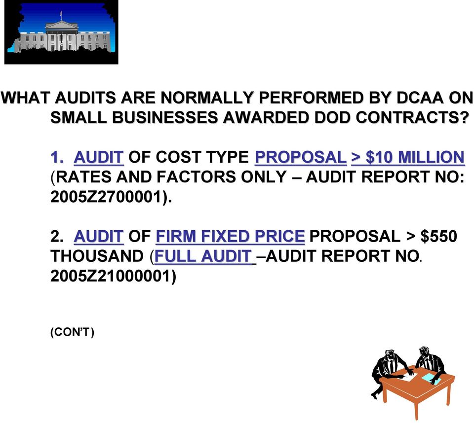 AUDIT OF COST TYPE PROPOSAL > $10 MILLION (RATES AND FACTORS ONLY AUDIT