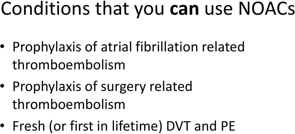 thromboembolism Prophylaxis of surgery