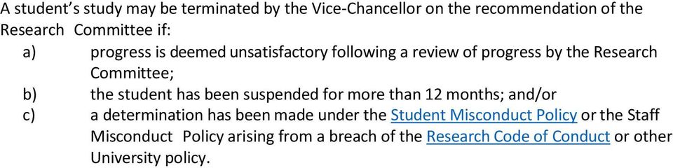 been suspended for more than 12 months; and/or c) a determination has been made under the Student Misconduct