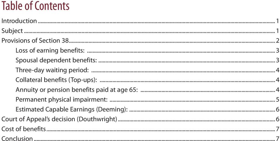 .. 4 Annuity or pension benefits paid at age 65:... 4 Permanent physical impairment:.