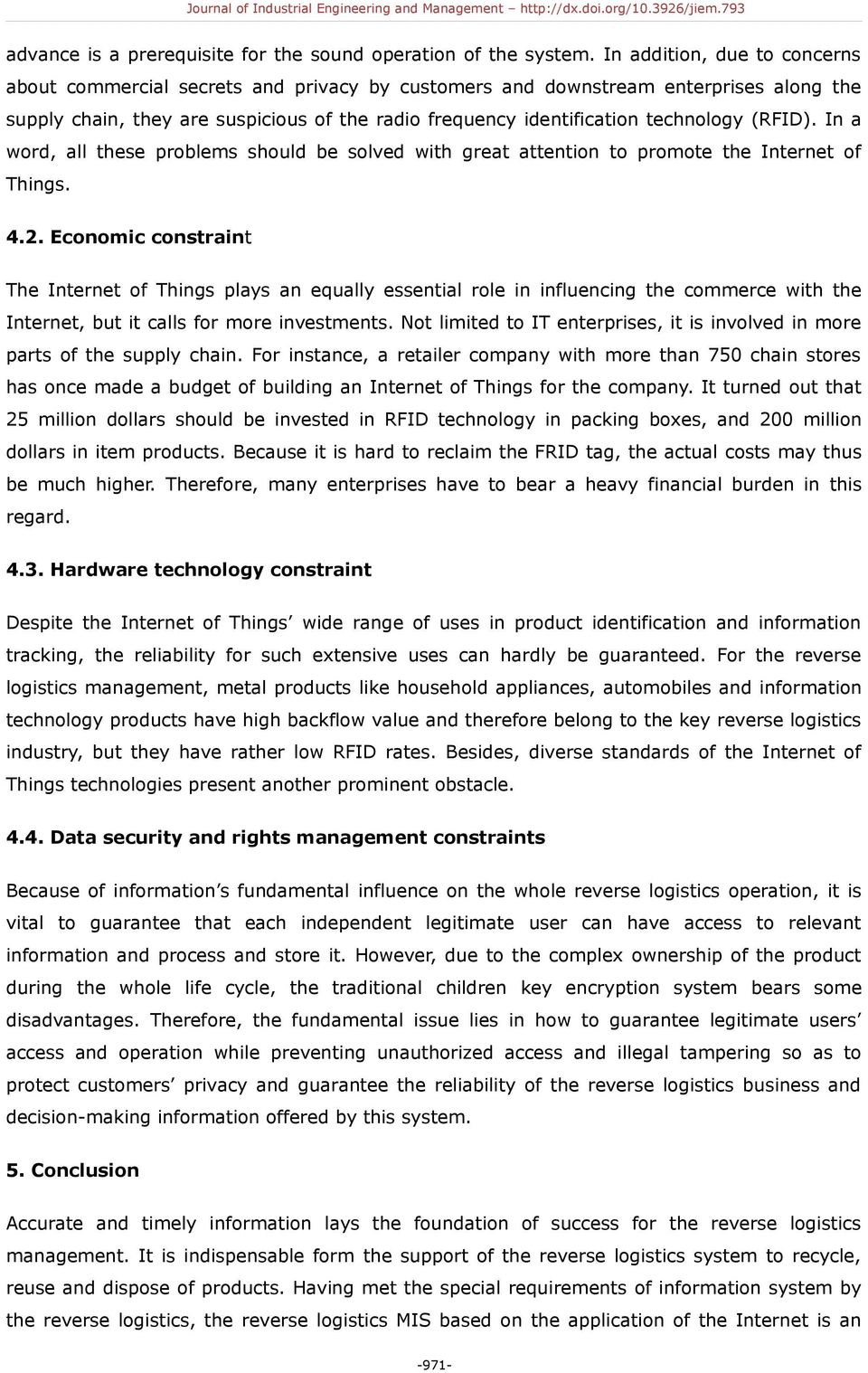(RFID). In a word, all these problems should be solved with great attention to promote the Internet of Things. 4.2.