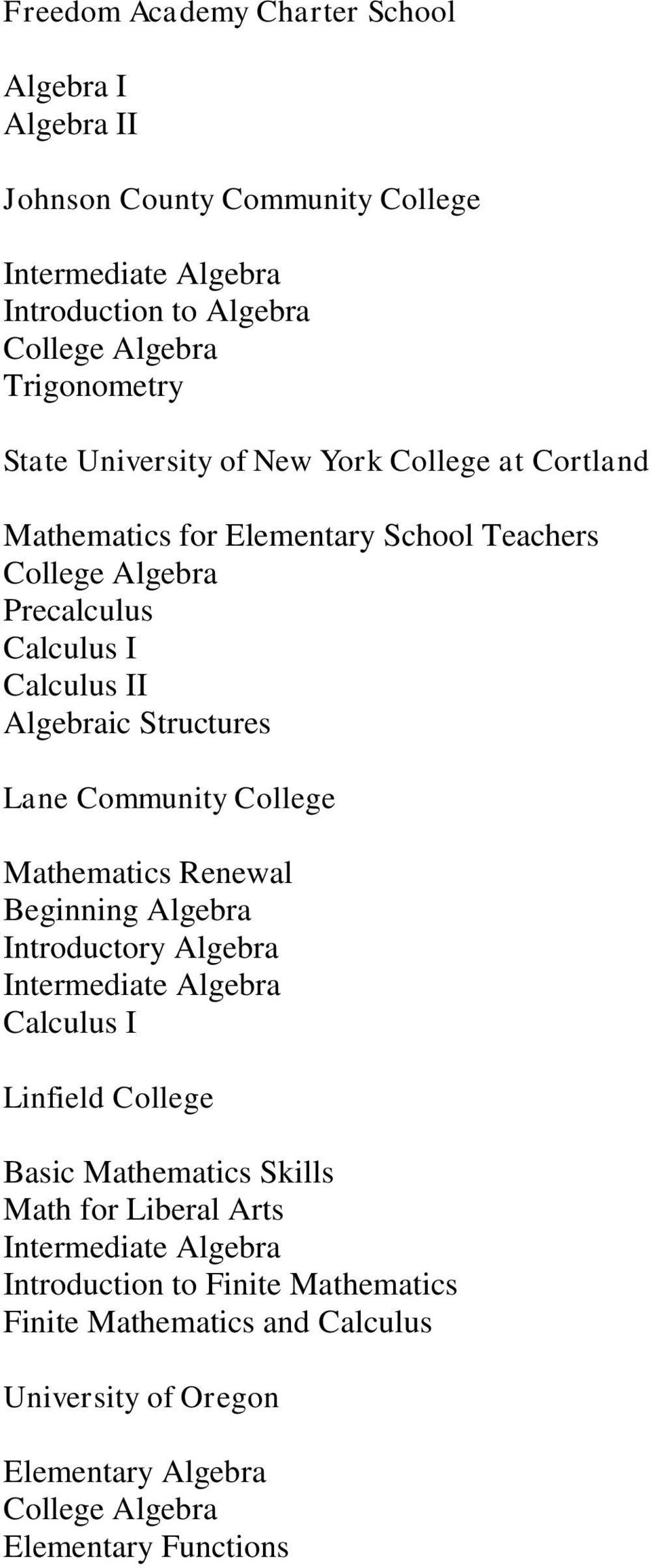 Community College Mathematics Renewal Beginning Algebra Introductory Algebra Intermediate Algebra Calculus I Linfield College Basic Mathematics Skills Math for