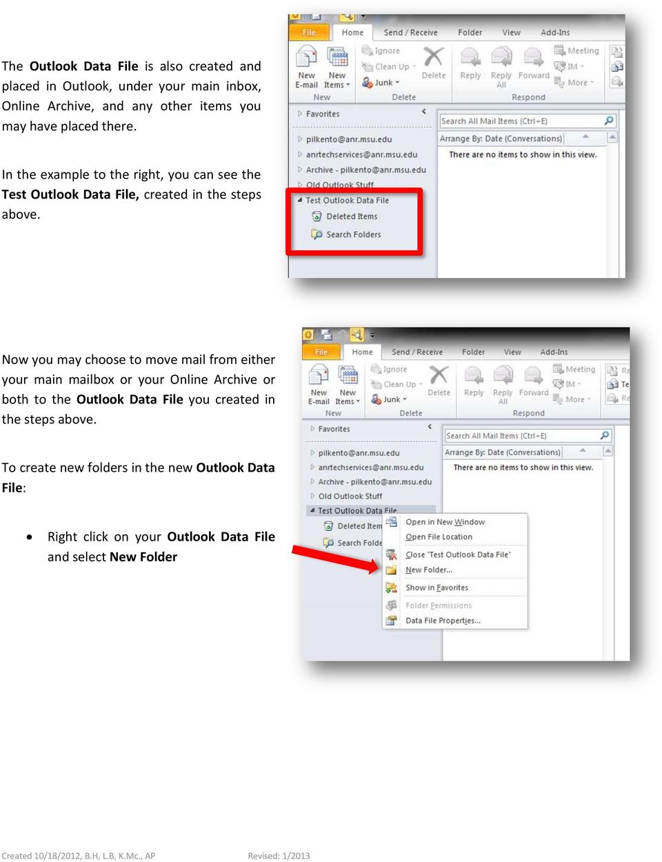 Now you may choose to move mail from either your main mailbox or your Online Archive or both to the Outlook Data File you