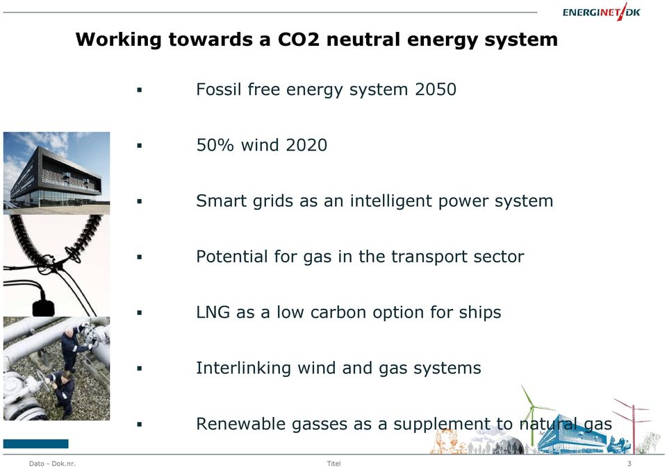 for gas in the transport sector LNG as a low carbon option for ships