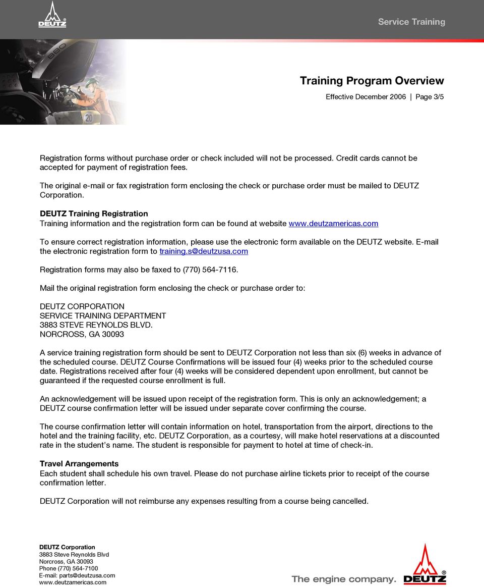 DEUTZ Training Registration Training information and the registration form can be found at website To ensure correct registration information, please use the electronic form available on the DEUTZ