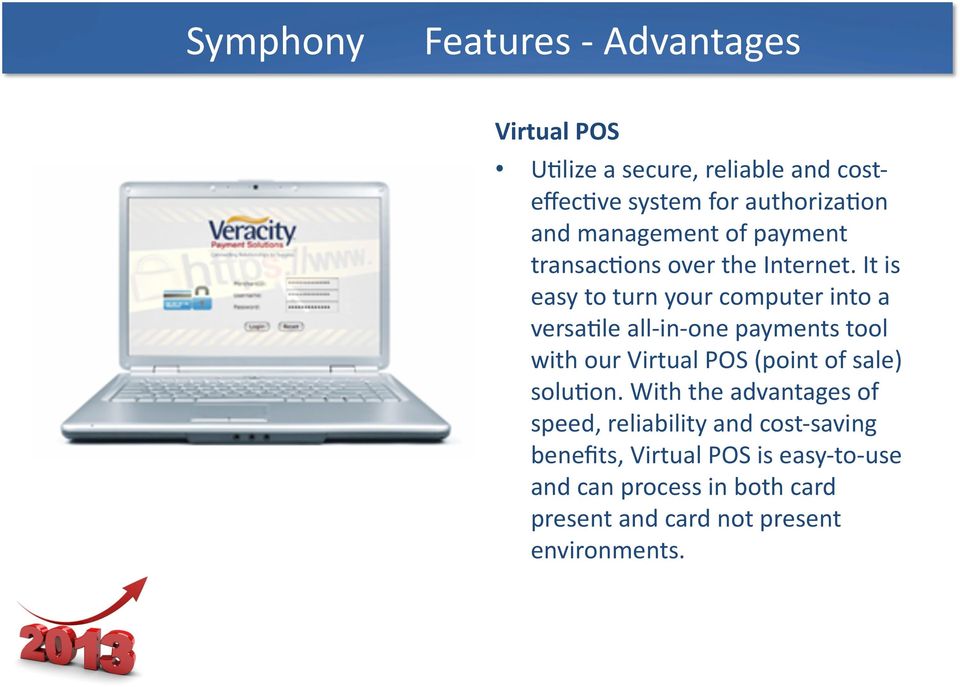 It is easy to turn your computer into a versa6le all- in- one payments tool with our Virtual POS (point of sale)