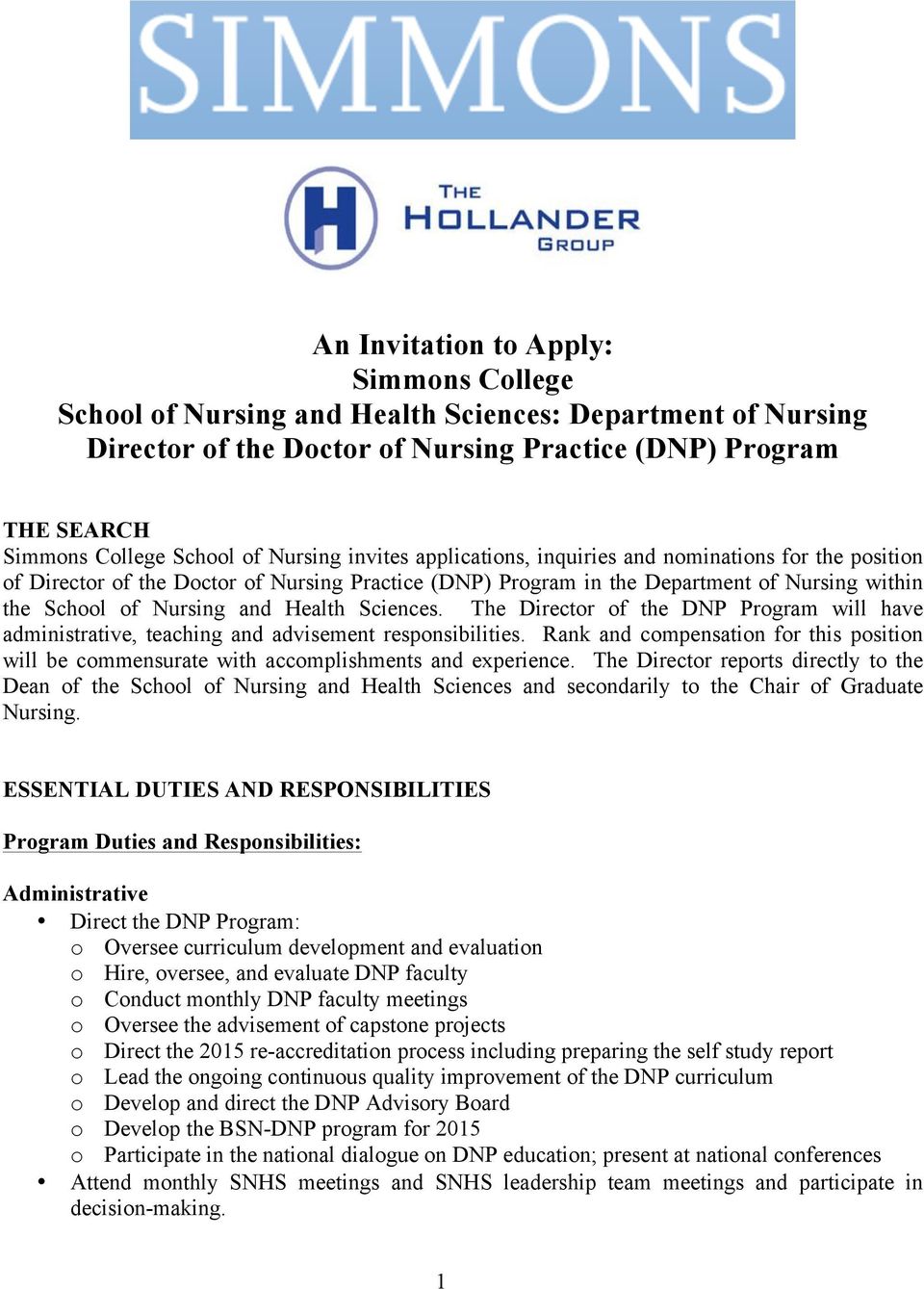 Health Sciences. The Director of the DNP Program will have administrative, teaching and advisement responsibilities.