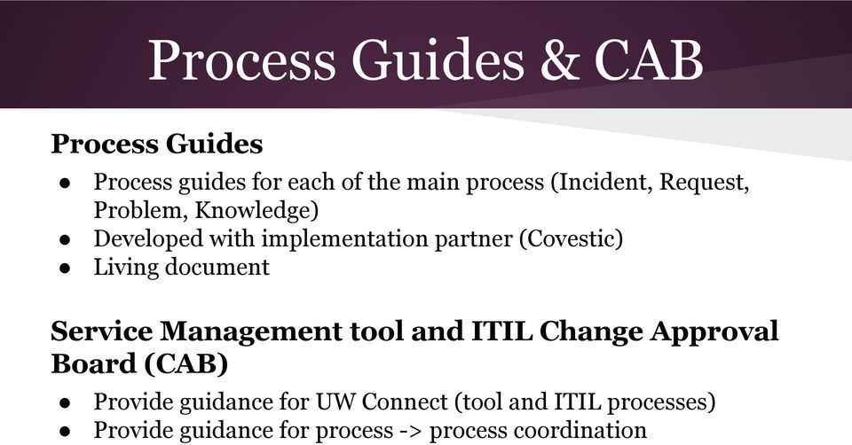 Living document Service Management tool and ITIL Change Approval Board (CAB) Provide