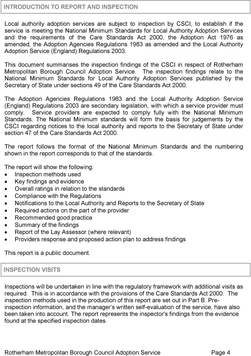 (England) Regulations 2003. This document summarises the inspection findings of the CSCI in respect of Rotherham Metropolitan Borough Council Adoption Service.