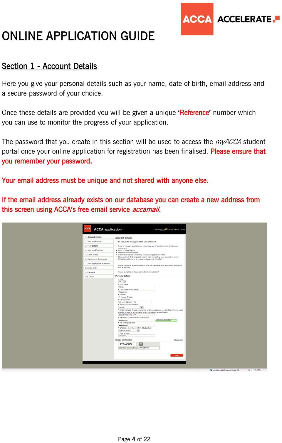 The password that you create in this section will be used to access the myacca student portal once your online application for registration has been finalised.