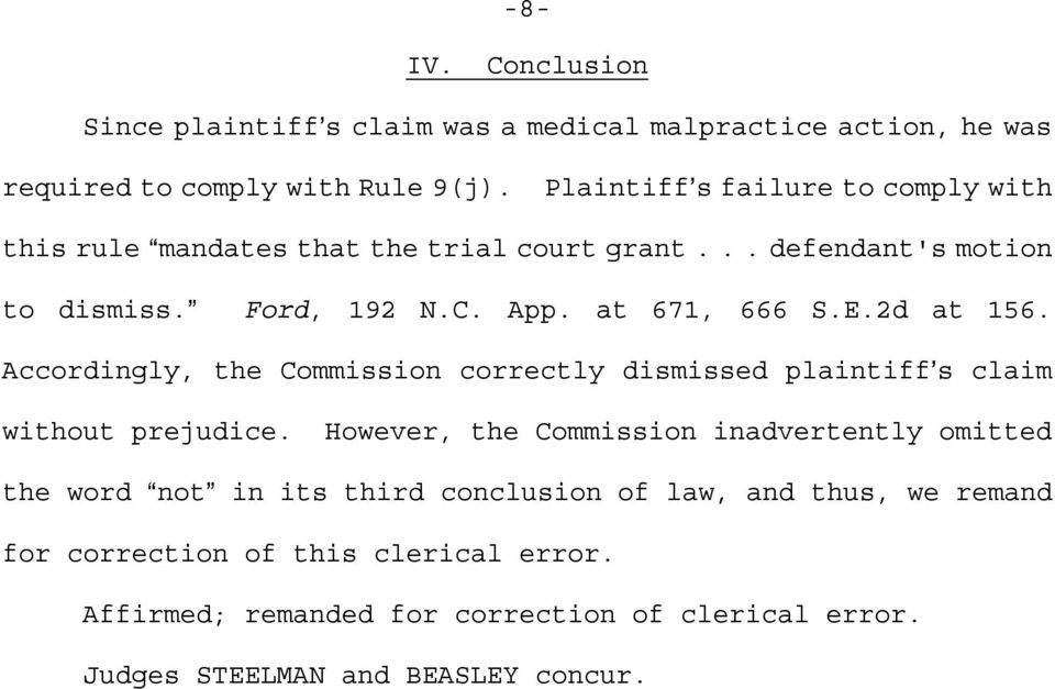 E.2d at 156. Accordingly, the Commission correctly dismissed plaintiff=s claim without prejudice.