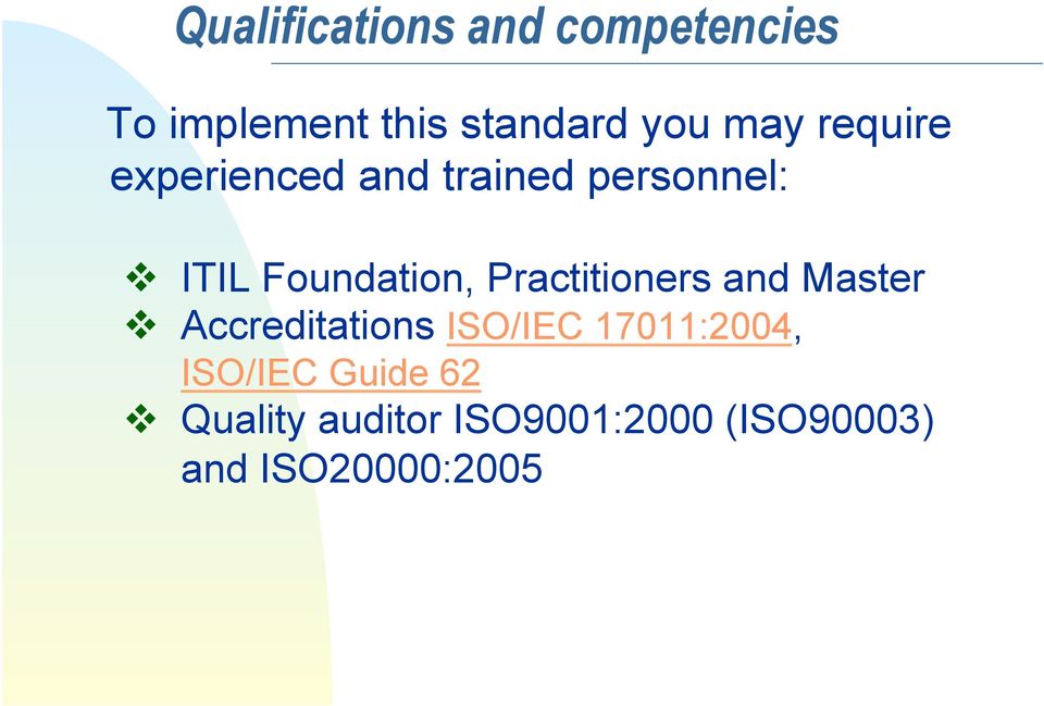 Practitioners and Master Accreditations ISO/IEC 17011:2004,