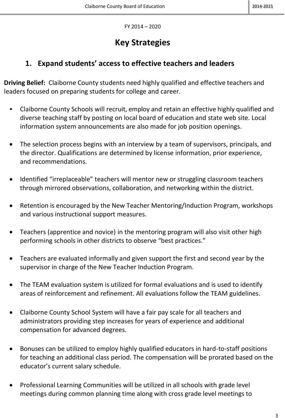 and career. Claiborne County Schools will recruit, employ and retain an effective highly qualified and diverse teaching staff by posting on local board of education and state web site.