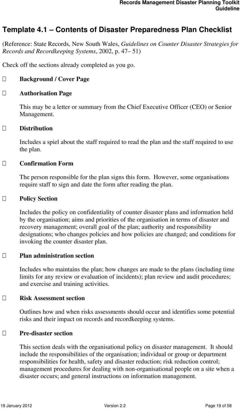 Distribution Includes a spiel about the staff required to read the plan and the staff required to use the plan. Confirmation Form The person responsible for the plan signs this form.