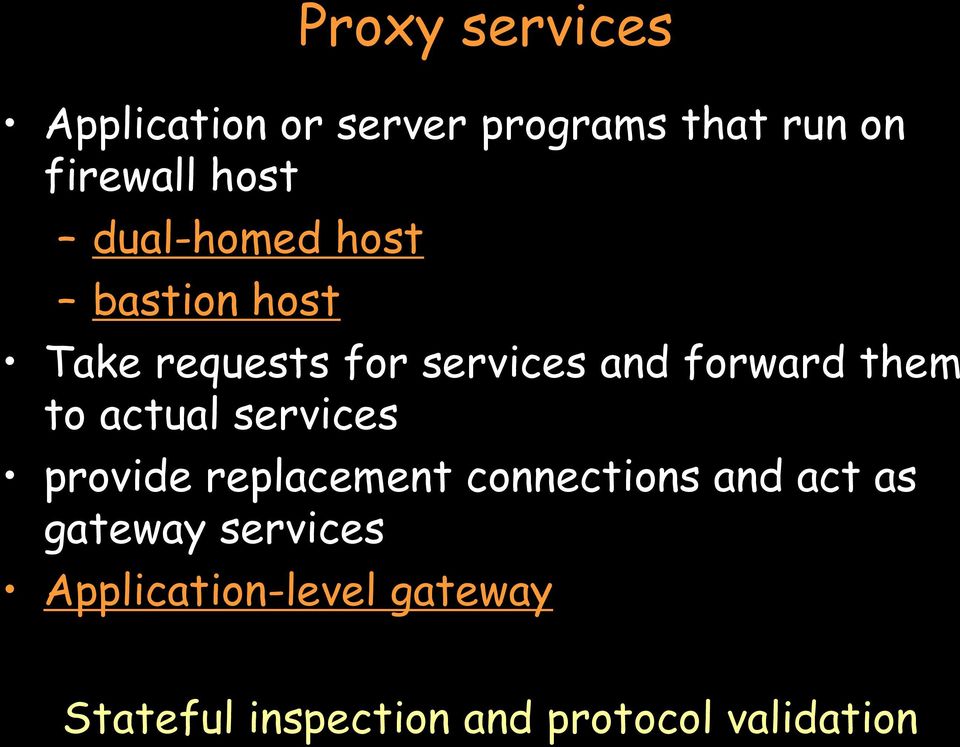 to actual services provide replacement connections and act as gateway