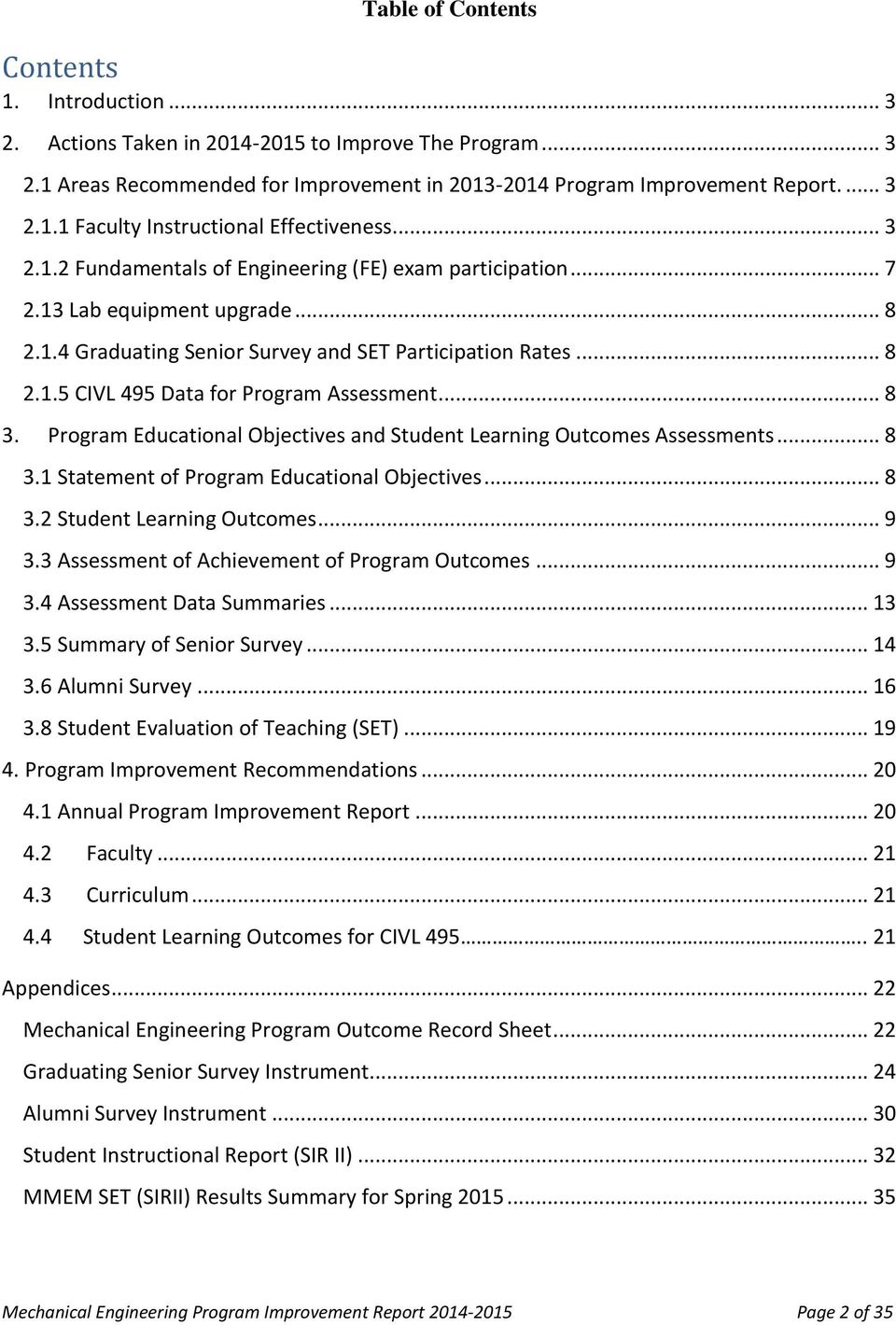 .. 8 3. Program Educational Objectives and Student Learning Outcomes Assessments... 8 3.1 Statement of Program Educational Objectives... 8 3.2 Student Learning Outcomes... 9 3.
