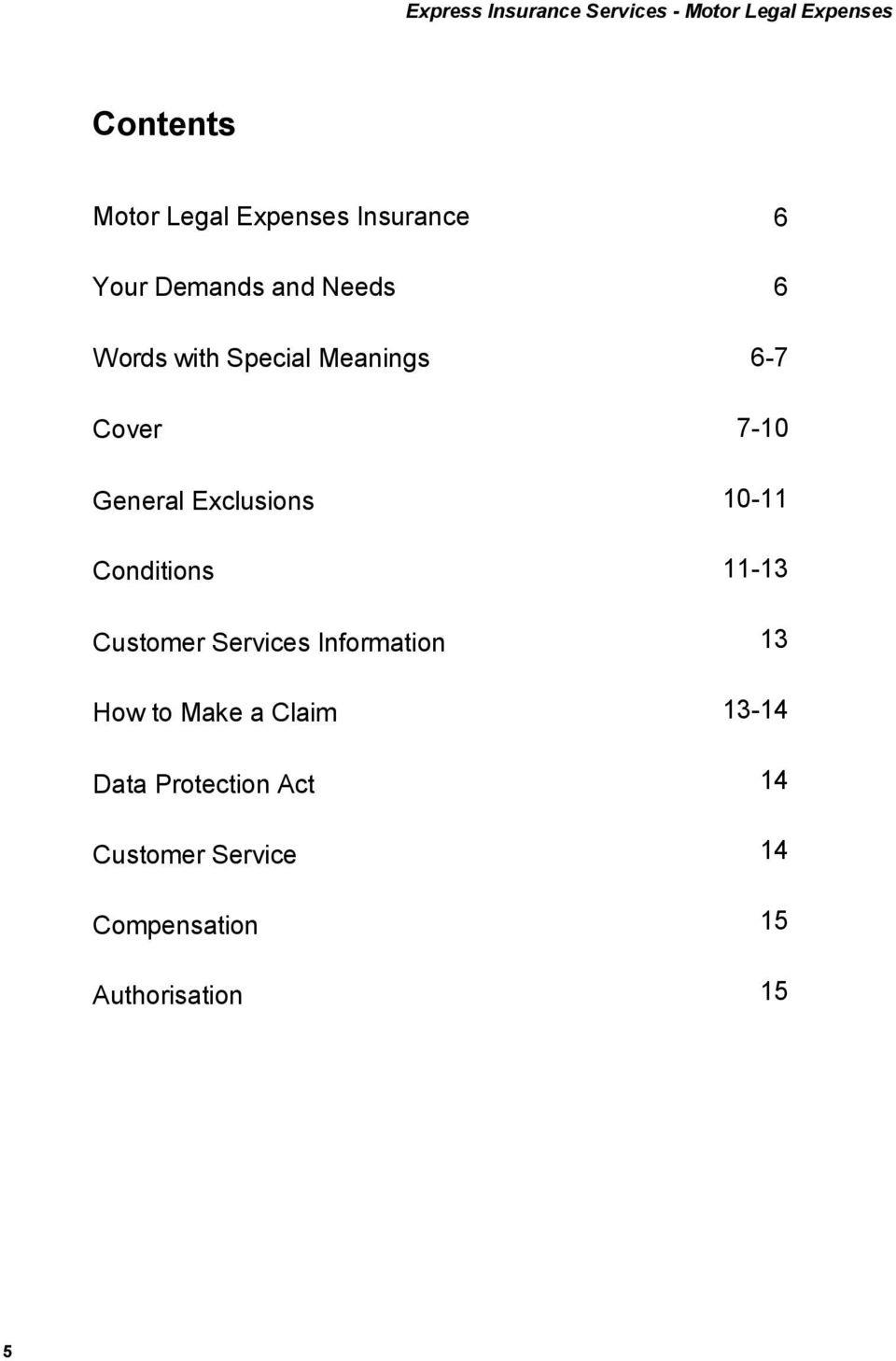 Services Information How to Make a Claim Data Protection Act Customer