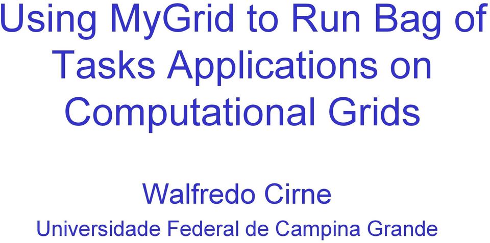 Computational Grids Walfredo