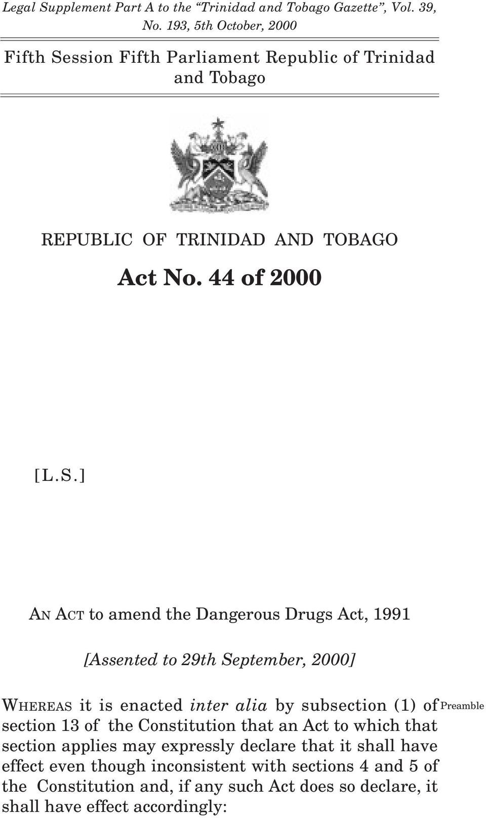 ssion Fifth Parliament Republic of Trinidad and Tobago REPUBLIC OF TRINIDAD AND TOBAGO Act No. 44 of 2000 [L.S.