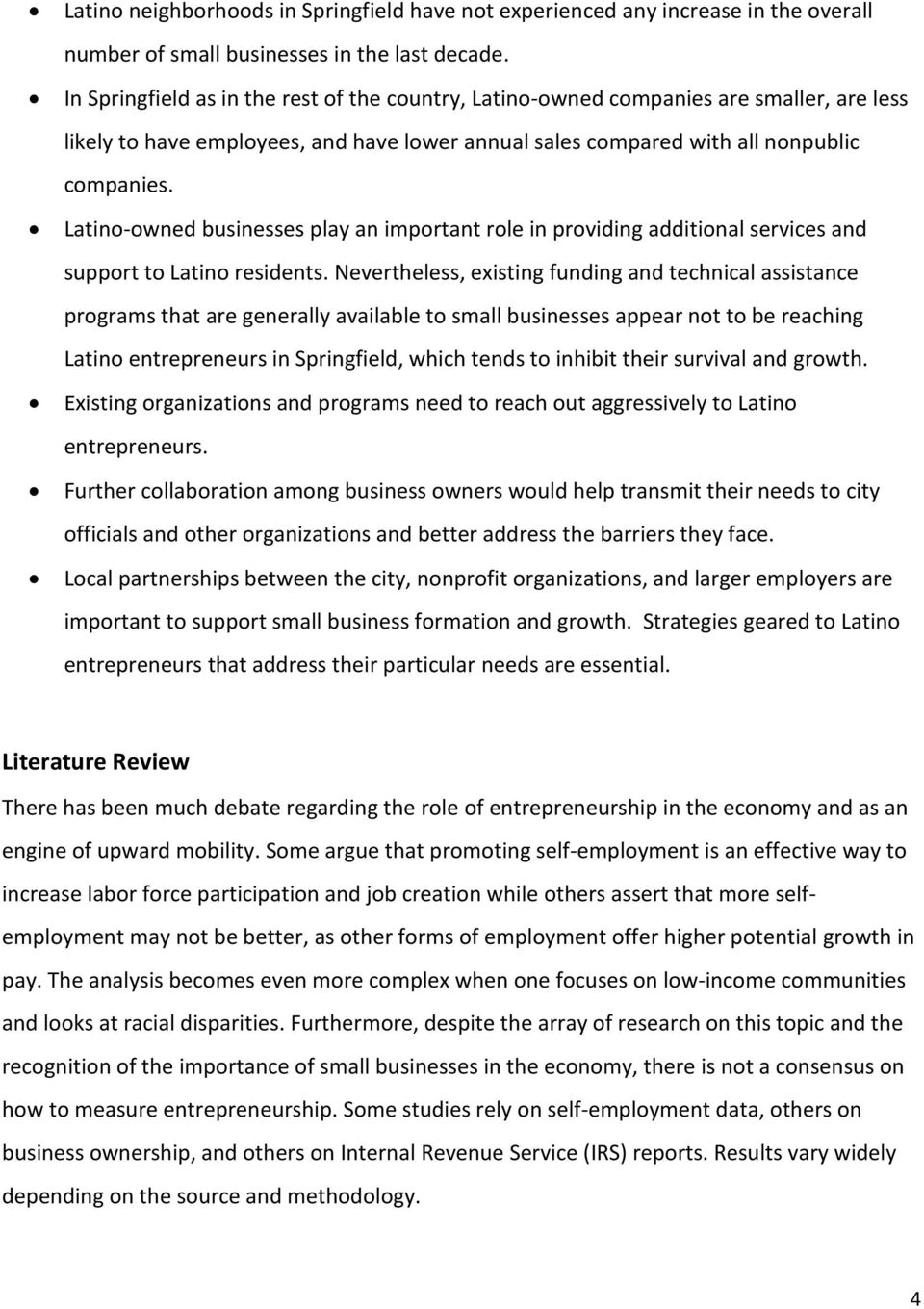 Latino-owned businesses play an important role in providing additional services and support to Latino residents.