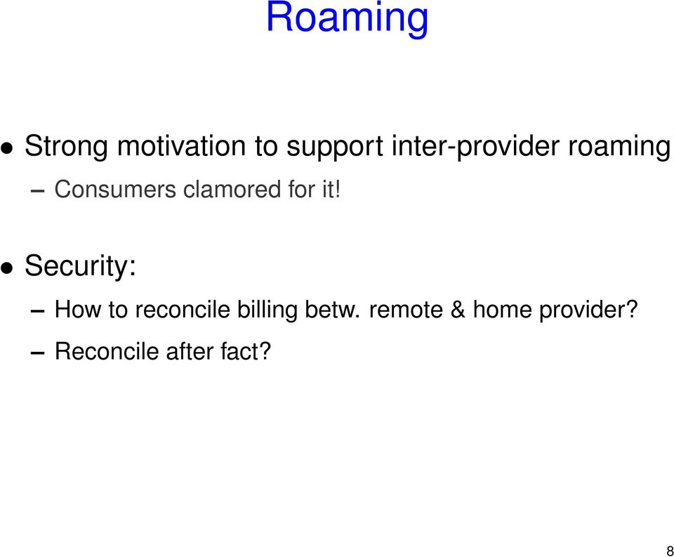 remote & home provider? Reconcile after fact?